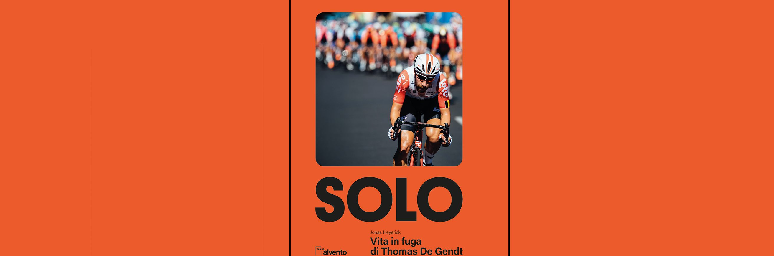 SOLO – Vita in fuga di Thomas De Gendt